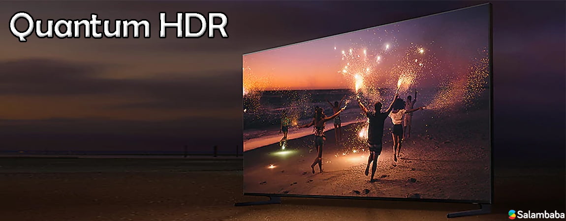 تلویزیون سامسونگ Q900RA - استاندارد Quantum HDR
